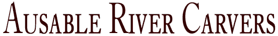 Ausable River Carvers